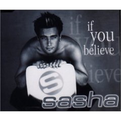 Sasha If You Believe
